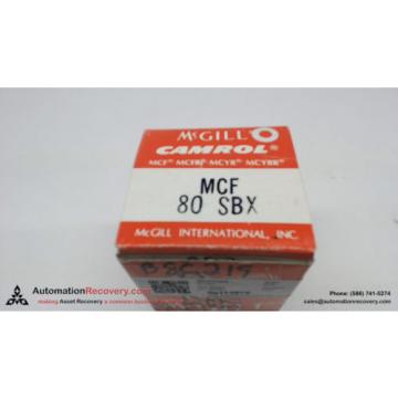 MCGILL MCF 80 SBX CAM FOLLOWER BEARING, NEW #113670